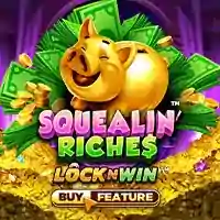 Squealin & Riches